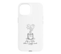 Carcasa para iPhone 15 Life Is Better When It Smells Good Candle Maker Gift