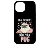 Carcasa para iPhone 15 Life Is Short Spoil Your Pug Cute Dog Mom Princess Crown
