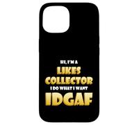 Carcasa para iPhone 15 Likes Collector Idgaf Meme Social Media Marketing Influencer