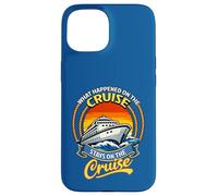 Carcasa para iPhone 15 Lo Que sucedió en el Crucero Sigue Siendo Divertido