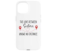 Carcasa para iPhone 15 Love Between Sisters Knows No Distance Big Sister Little Sis