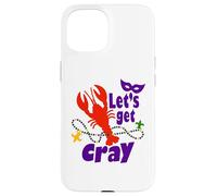 Carcasa para iPhone 15 Mardi Gras Lets Get Cray Crawfish It Ain't Gonna Suck Itself