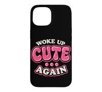 Carcasa para iPhone 15 Me desperté Lindo Otra Vez