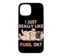 Carcasa para iPhone 15 Me Gustan Mucho los Pugs, Ok, Amante de los Animales, Lindo Perro