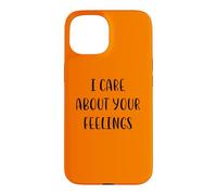 Carcasa para iPhone 15 Me importan Tus Sentimientos Funny Idea White Lie Party