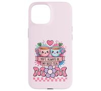 Carcasa para iPhone 15 Mejor Madre De Dibujos Animados Divertido Mamá Siempre Serás Mi Mejor Té