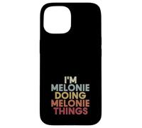 Carcasa para iPhone 15 Melonie Name Melonie Personalized Name First Given