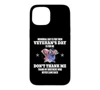 Carcasa para iPhone 15 Memorial Day Is For Them Veteran's Day Is For Me