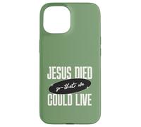 Carcasa para iPhone 15 Mensaje de Jesus Died So That We Could Live Christian Faith Message