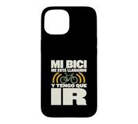 Carcasa para iPhone 15 Mi Bici Me Está Llamando Y Tengo Que IR Ciclista