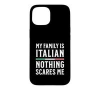 Carcasa para iPhone 15 Mi Familia es Italiana Nada me Asusta