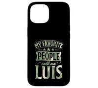 Carcasa para iPhone 15 Mi Gente Favorita me Llama Luis Nombre Personalizado