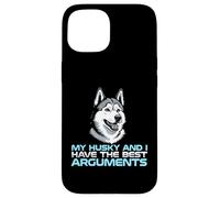 Carcasa para iPhone 15 Mi Husky y yo Tenemos los Mejores argumentos dueño de Perro