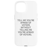 Carcasa para iPhone 15 Miedo a los votantes Responsabilidad política