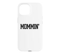 Carcasa para iPhone 15 Mommin Aint Easy Boy Mom Life Mama Funny Mom Club Cool Moms