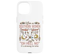 Carcasa para iPhone 15 Mujeres del Sur Diciendo Oh Hell No Funny Country Humor Boho