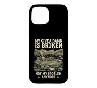 Carcasa para iPhone 15 My Give A Damn Is Broken Funny Retirement Fishing Dad