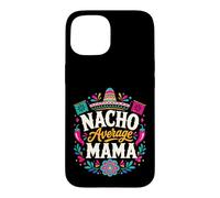 Carcasa para iPhone 15 Nacho Promedio Mamá Día de la Madre Mamá Lets Fiesta Cinco De Mayo