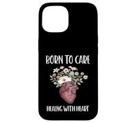 Carcasa para iPhone 15 Nacido para CUIDAR SANACIÓN con CORAZÓN Enfermera Vida Salud