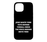 Carcasa para iPhone 15 No desperdicie más Toye Monje Yorall RedIII Voice Moye Yed