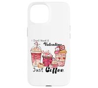 Carcasa para iPhone 15 No Necesito un San Valentín, Solo café, Amor