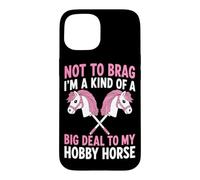 Carcasa para iPhone 15 No para presumir de Que Soy una Especie de Gran Problema para mi Caballo Aficionado