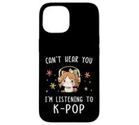 Carcasa para iPhone 15 No Puedo oírte Estoy Escuchando K-Pop Kawaii KPOP Lover