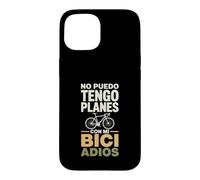 Carcasa para iPhone 15 No Puedo Tengo Planes con Mi Bici Adiós