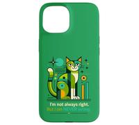 Carcasa para iPhone 15 No Siempre Tengo razón, Pero Nunca Estoy Equivocado, Gato Divertido