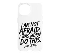 Carcasa para iPhone 15 No Tengo Miedo. Nací para Hacer Esto. Impresión Negra