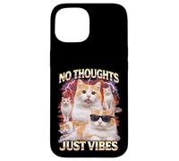 Carcasa para iPhone 15 No Thoughts Just Vibes Gracioso Gato Meme Bootleg Animales Humor
