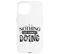 Carcasa para iPhone 15 Nothing Easy Is Worth Doing Motivation Cita Grit Mindset