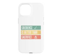 Carcasa para iPhone 15 Obedience is Better Than Sacrifice Relationship VS Religion