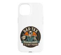 Carcasa para iPhone 15 ON Back Dad Tax Asegurándose de Que no Sea Veneno Esqueleto papá impuesto
