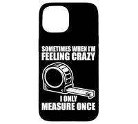 Carcasa para iPhone 15 Only Measure Once Woodworking Divertido Carpintero Artesano
