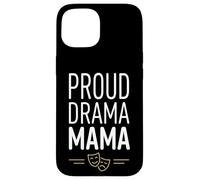 Carcasa para iPhone 15 Orgulloso Drama Mamá Teatro Mamá Madre Diciendo