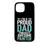 Carcasa para iPhone 15 Orgulloso papá de un Pintor Impresionante