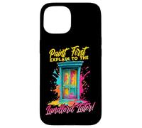 Carcasa para iPhone 15 Paint First Explain TO The Landlord Later