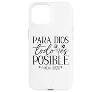 Carcasa para iPhone 15 para Dios Todo es Posible, para Dios no Hay Nada Imposible