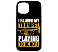 Carcasa para iPhone 15 Paused my Trumpet Playing trompetista de Trompeta