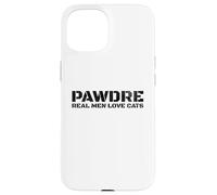Carcasa para iPhone 15 PAWDRE, Real Men Love Cats. Feline Father Funny Cat Dad