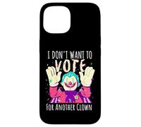 Carcasa para iPhone 15 Payaso Aterrador No Quiero Votar por Otra votación de Payaso