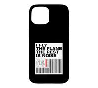 Carcasa para iPhone 15 Pilot I Fly The Plane The Rest Is Noise Aviation