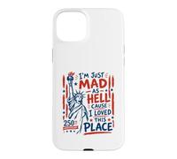 Carcasa para iPhone 15 Plus 250 Aniversario de I'm Just Mad As Hell