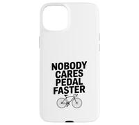 Carcasa para iPhone 15 Plus A Nadie le Importa pedalear Humor de Ciclismo más rápido