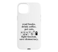 Carcasa para iPhone 15 Plus Anti Fascism Read Books Drink Coffee Pet Cats Fight Fascism