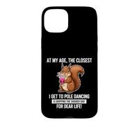 Carcasa para iPhone 15 Plus Ardilla Divertida Diciendo mi Edad lo más cercano Get Pole Dancing