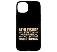 Carcasa para iPhone 15 Plus Athleisure I Stretch The Definition Not MY HAMSTRINGS