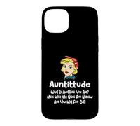 Carcasa para iPhone 15 Plus Auntitude What Is Auntitude You Ask? Funny Aunt Niece Nephew