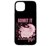 Carcasa para iPhone 15 Plus Axolotl Admit It All You Need is Me! Funny Valentine's Day